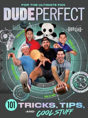 Image for DUDE PERFECT 101 TRICKS, TIPS, AND COOL STUFF