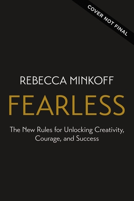 Image for Fearless: The New Rules for Unlocking Creativity, Courage, and Success Fearless: The New Rules for Unlocking Creativity, Courage, and Success