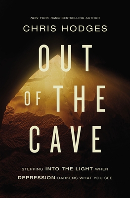 Image for Out of the Cave: Stepping into the Light when Depression Darkens What You See