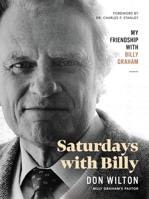 Image for Saturdays with Billy: My Friendship with Billy Graham