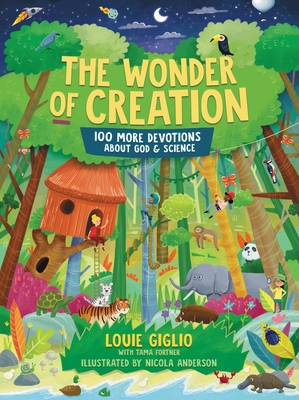 Image for The Wonder of Creation: 100 More Devotions About God and Science (Indescribable Kids)