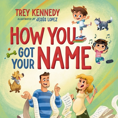 HOW YOU GOT YOUR NAME
