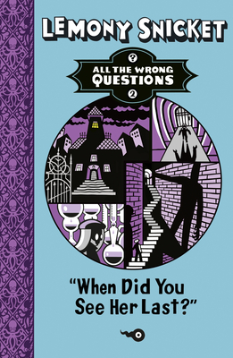 When Did You See Her Last (All the Wrong Questions)
