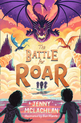 The Battle for Roar (The Land of Roar series) (Book 3)