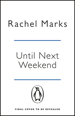 Until Next Weekend: The unforgettable and feel-good new novel that will make you laugh and cry