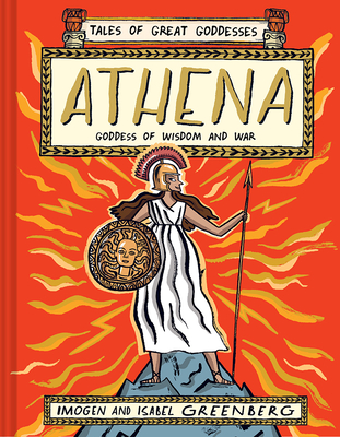Image for Athena: Goddess of Wisdom and War (Tales of Great Goddesses)