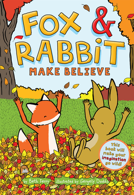 Image for Fox & Rabbit Make Believe (Fox & Rabbit Book #2) Fox & Rabbit Make Believe (Fox & Rabbit Book #2)