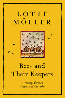 Bees And Their Keepers A Journey Through Seasons A