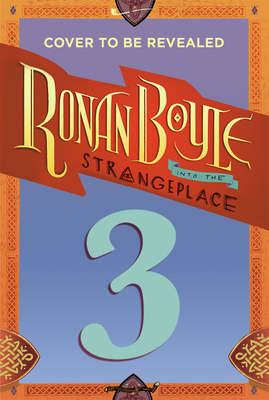Ronan Boyle Into the Strangeplace (Ronan Boyle #3)
