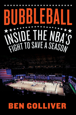 Image for Bubbleball: Inside the NBA's Fight to Save a Season