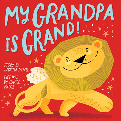 Image for My Grandpa Is Grand! (A Hello!Lucky Book): A Board Book My Grandpa Is Grand! (A Hello!Lucky Book): A Board Book