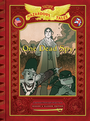 Image for One Dead Spy: Bigger and Badder Edition : a Revolutionary War Tale