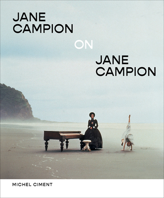Jane Campion on Jane Campion: Interviews