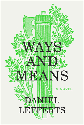 Ways and Means: A Novel