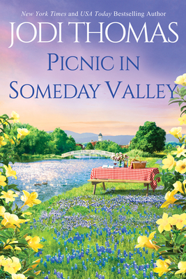 Picnic in Someday Valley: A Heartwarming Texas Love Story (A Honey Creek Novel)