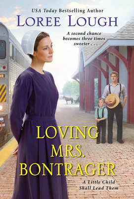 Loving Mrs. Bontrager (A Little Child Shall Lead Them)