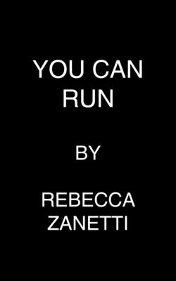 You Can Run: A Gripping Novel of Suspense (A Laurel Snow Thriller)