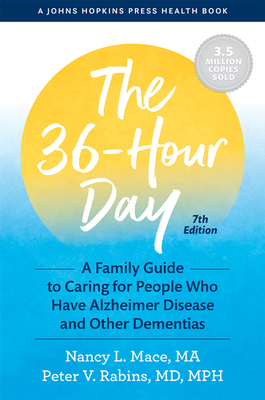 36-Hour Day: A Family Guide to Caring for People Who Have Alzheimer Disease and Other Dementias