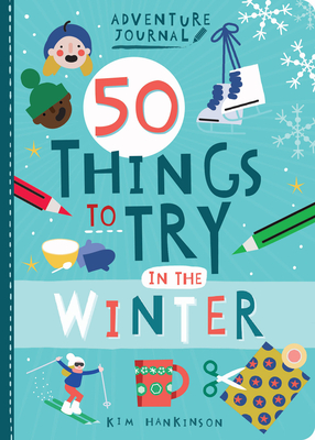 Image for Adventure Journal: 50 Things to Try in the Winter Adventure Journal: 50 Things to Try in the Winter