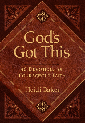 Image for God's Got This: 40 Devotions of Courageous Faith