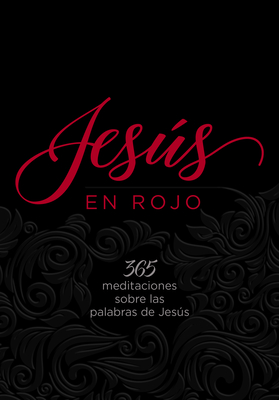 Jess en rojo: 365 meditaciones sobre las palabras de Jess (English and Spanish Edition)