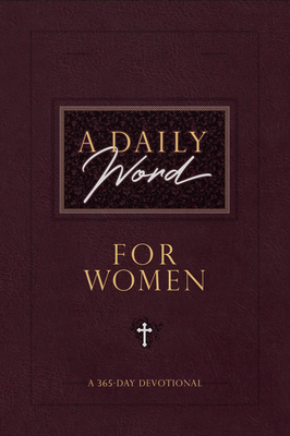 Image for A Daily Word for Women: A 365-Day Devotional A Daily Word for Women: A 365-Day Devotional