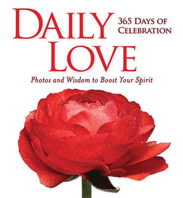 Image for Daily Love: 365 Days of Celebration Daily Love: 365 Days of Celebration