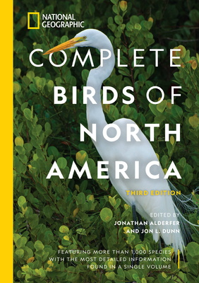 National Geographic Complete Birds Of North America - Third Edition, Fully Revised & Updated