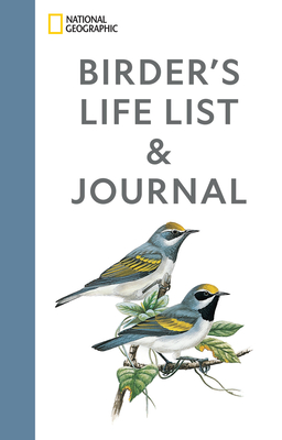 Image for NATIONAL GEOGRAPHIC BIRDER'S LIFE LIST AND JOURNAL