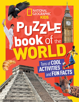 Image for National Geographic Kids Puzzle Book of the World (NGK Puzzle Books) National Geographic Kids Puzzle Book of the World (NGK Puzzle Books)