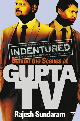 Indentured: Behind the Scenes at Gupta TV