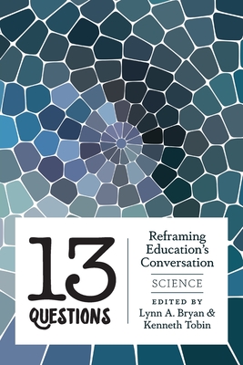 Image for 13 Questions: Reframing Education's Conversation: Science (Counterpoints)
