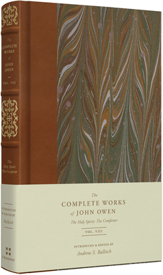 Image for The Holy Spirit?The Comforter (Volume 8) (The Complete Works of John Owen)