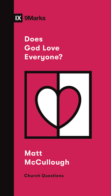 Does God Love Everyone (Church Questions)