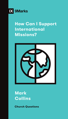How Can I Support International Missions (Church Questions)