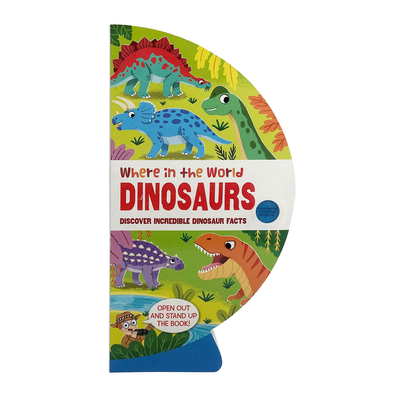 Where in the World: Dinosaurs: Learn Dinosaur Facts from All Around the World with this Fold-Out Globe! (Where in the World Series)