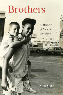 Brothers: A Memoir of Love, Loss, and Race