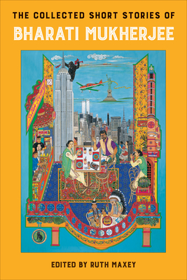 The Collected Short Stories of Bharati Mukherjee (Asian American History & Cultu)