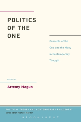 Politics of the One: Concepts of the One and the Many in Contemporary Thought (Political Theory and Contemporary Philosophy)