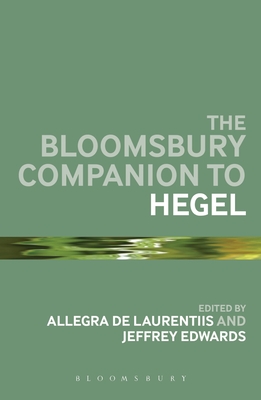 The Bloomsbury Companion to Hegel (Bloomsbury Companions)
