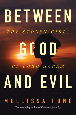 Between Good and Evil: The Stolen Girls of Boko Haram