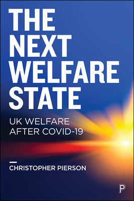 The Next Welfare State: UK Welfare after COVID-19