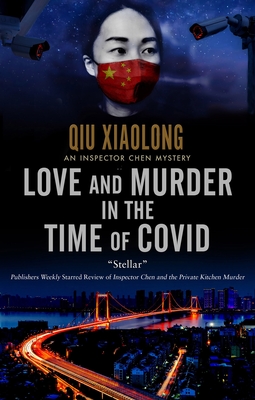 Love and Murder in the Time of Covid (An Inspector Chen Mystery, 13)