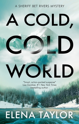 A Cold, Cold World (A Sheriff Bet Rivers mystery, 2)
