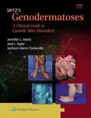 Image for Spitz's Genodermatoses: A Full Color Clinical Guide to Genetic Skin Disorders Spitz's Genodermatoses: A Full Color Clinical Guide to Genetic Skin Disorders