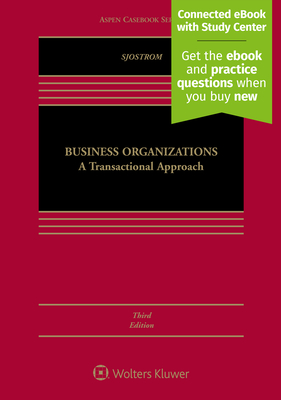 Business Organizations: A Transactional Approach [Connected eBook with Study Center] (Aspen Casebook)