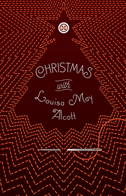 Image for Christmas with Louisa May Alcott (Signature Select Classics)