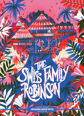 Classic Starts(r) the Swiss Family Robinson (Classic Starts(r))
