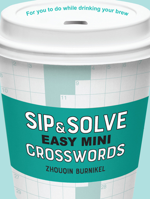 Image for Sip & Solve Easy Mini Crosswords