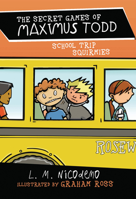 School Trip Squirmies (The Secret Games of Maximus Todd)